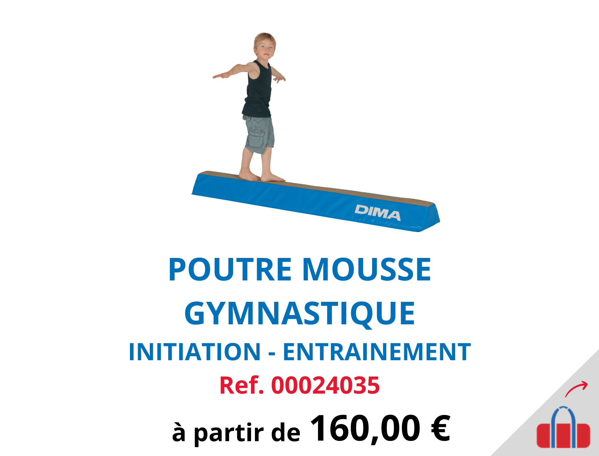 Poutre Mousse DIMA